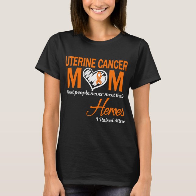 Uterine Cancer Mom I Raised Mine T-Shirt (Front)