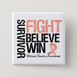 Uterine Cancer Survivor Fight Believe Win Motto Pinback Button