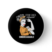 Uterine Cancer Warrior Unbreakable Awareness Gift  Button