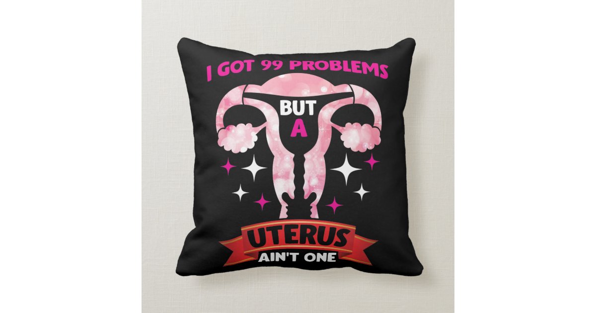 Multicolor 16x16 FRESAN Uterus Surgery Removal Survivor Qutoes I Got 99 Problems But A Uterus Ain't One-Hysterectomy Throw Pillow 