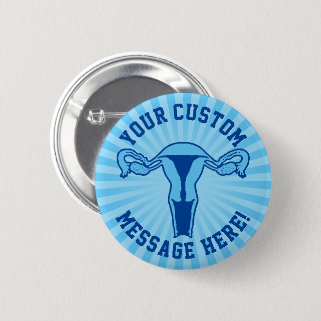 Uterus Graphic + Custom Text Button (Front & Back)