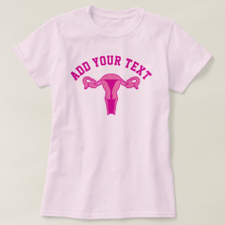 Uterus Graphic + Custom Text T-Shirt