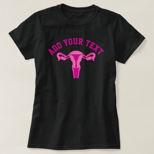 Uterus Graphic  Custom Text T_Shirt