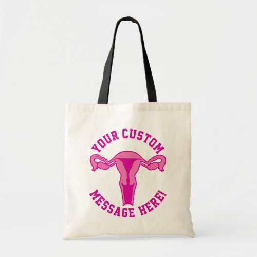 Uterus Graphic  Custom Text Tote Bag