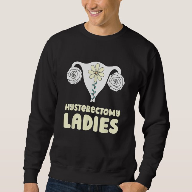 Uterus  Menopause Hysterectomy 2 Sweatshirt (Front)
