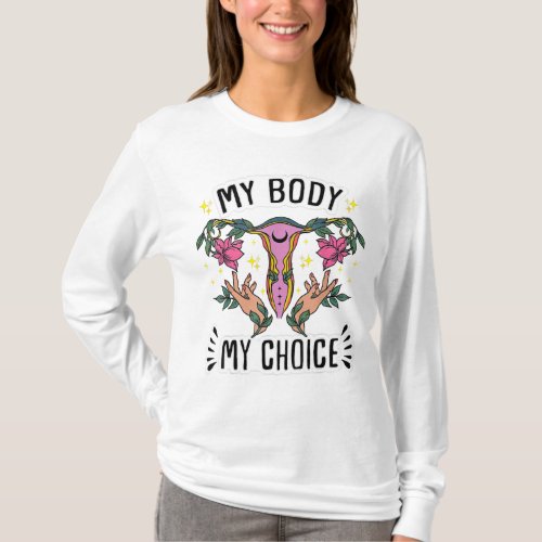 Uterus My Body My Choice Pro Choice Feminist Women T_Shirt