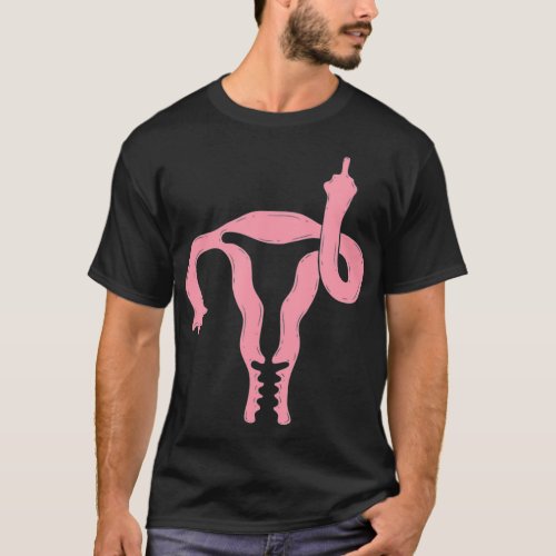 Uterus Shows Middle Finger Feminist Feminism Gift  T_Shirt