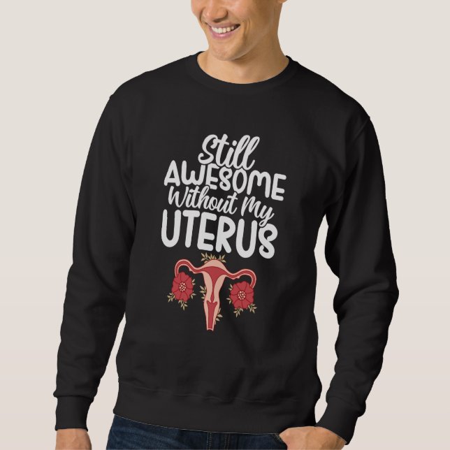 Uterus Support Hysterectomy Recovery Products Ovar Sweatshirt (Front)