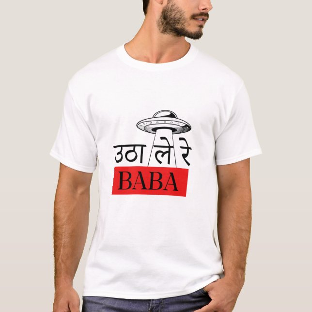 Utha Le Re Baba - Witty Bollywood Hindi T-shirt (Front)