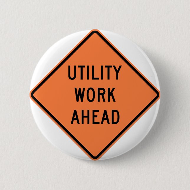 Utility Work Ahead Construction Highway Sign Button (Front)