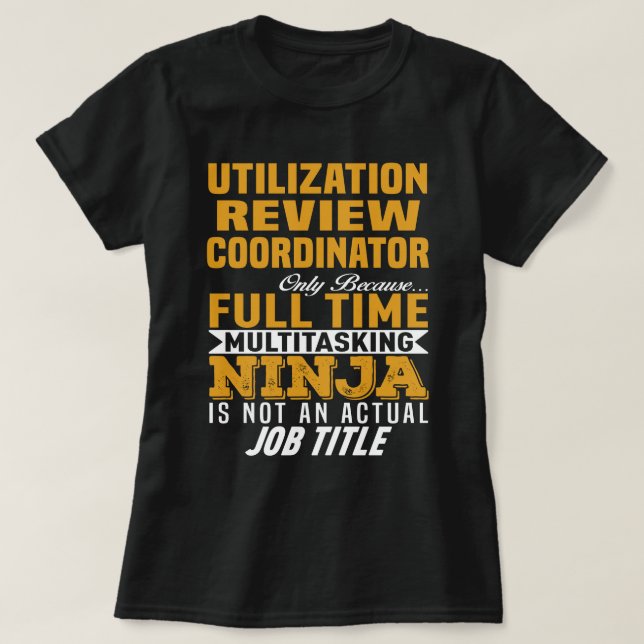 Utilization Review Coordinator T-Shirt (Design Front)