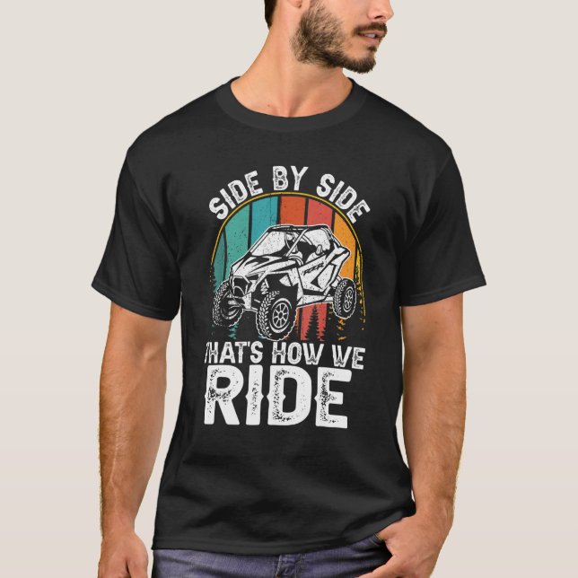 UTV Side By Side That's How We Ride T-Shirt (Front)