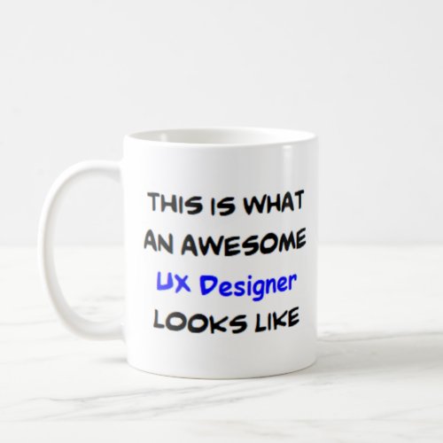 ux designer amazing coffee mug