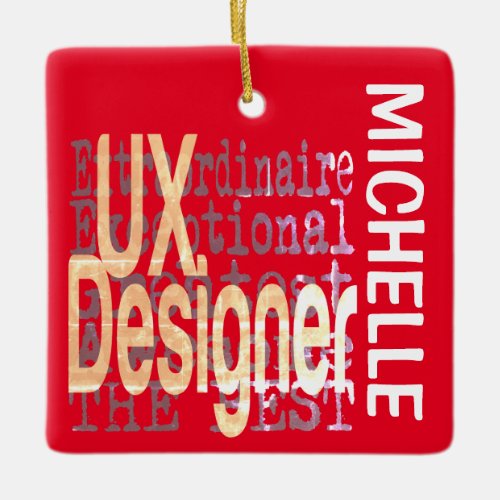 UX Designer Extraordinaire CUSTOM Ceramic Ornament