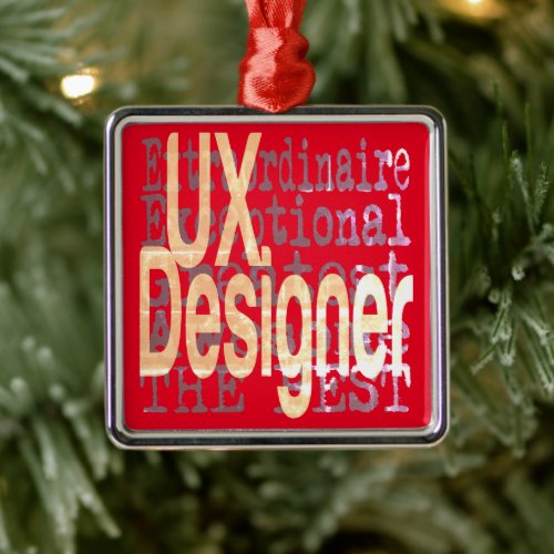UX Designer Extraordinaire Metal Ornament