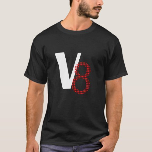 V8  Eight Cylinder Engine T_Shirt