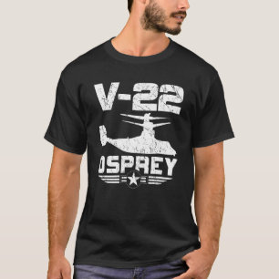 V 22 Mv 22 Cmv 22b Osprey Svtol Tiltrotor Military T-Shirt