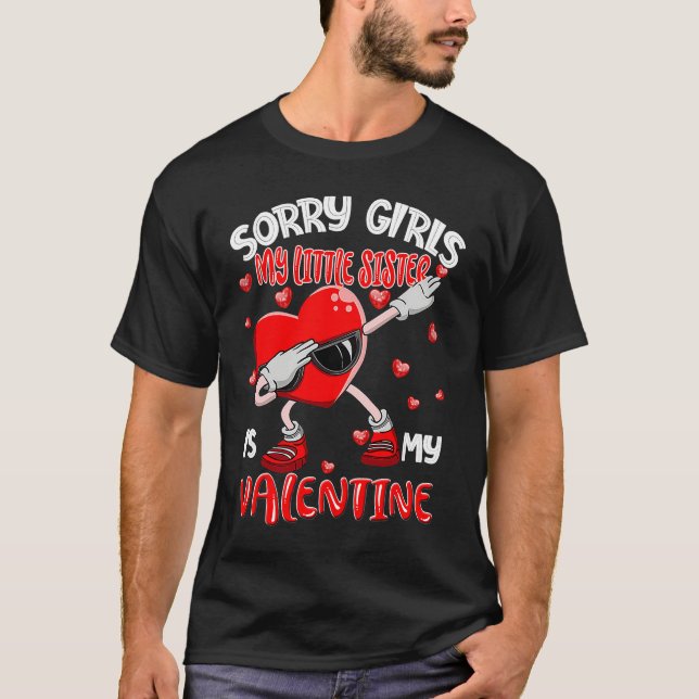 V Day Boys Kids Sorry Girls My Little Sister Is My T-Shirt (Front)