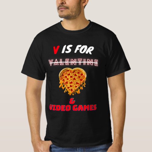 V Day Is for Pizza and Video Game Lovers Boy Men G T_Shirt