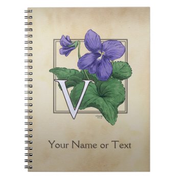 V For Violet Flower Alphabet Monogram Notebook by critterwings at Zazzle