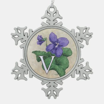 V For Violets Flower Monogram Artwork Snowflake Pewter Christmas Ornament by critterwings at Zazzle
