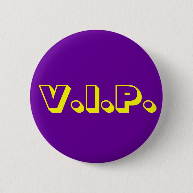 V.I.P. PINBACK BUTTON (Front)