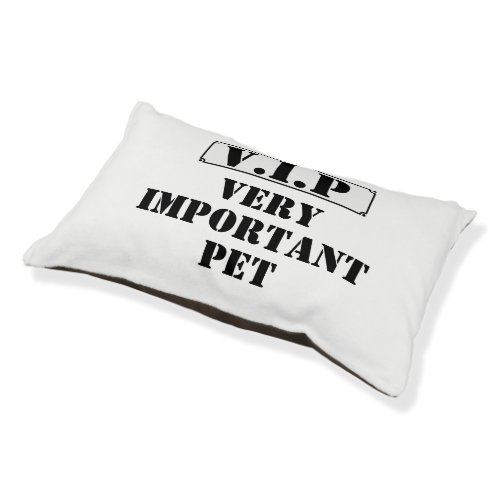 VIP Very Important Pet Slogan Pet Bed