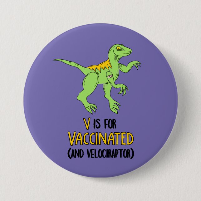 V is for Vaccinated and Velociraptor Button (Front)