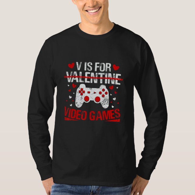 V Is For Valentine Video Games Valentines Day Game T-Shirt (Front)