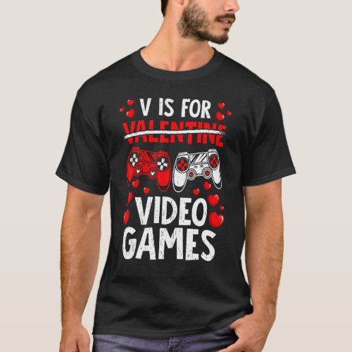 V Is For Video Game Anti Valentines Day Gamer Gami T_Shirt
