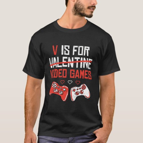 V Is For Video Games Day Gamer T_Shirt