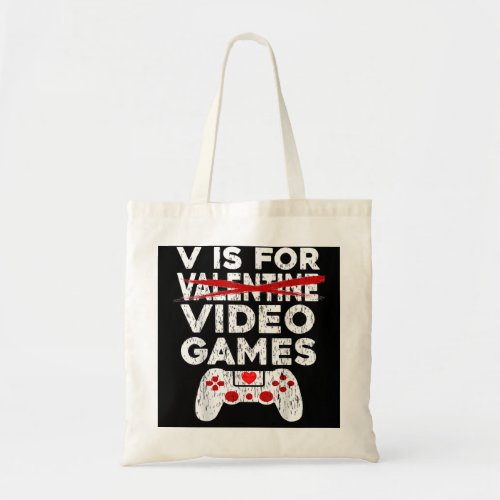 V is for Video Games Funny Anti Valentines Gift fo Tote Bag