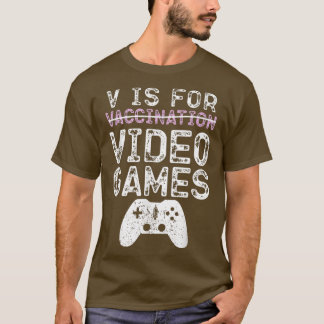 V Is For Video Games Funny Vaccination Gamer Boy M T-Shirt