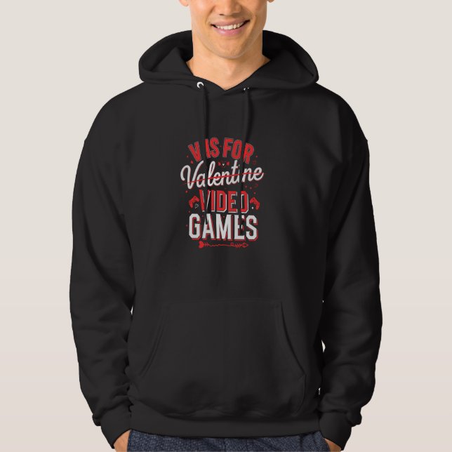 V Is For Video Games Funny Valentine Gamer Hoodie (Front)