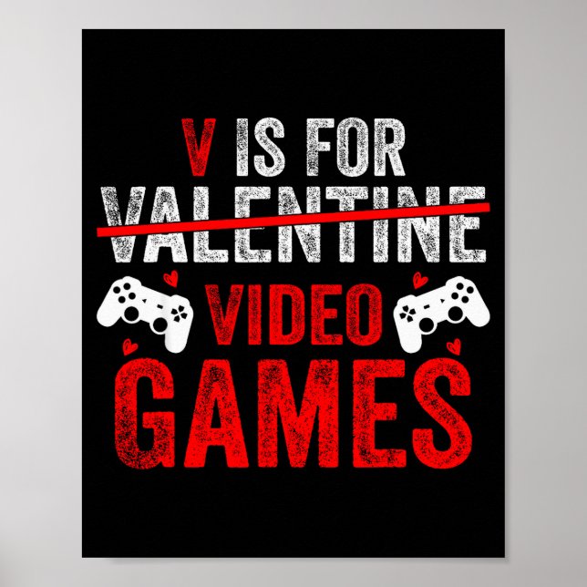 V Is For Video Games Funny Valentine Gamer  Poster (Front)
