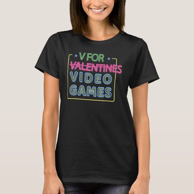 V Is For Video Games Funny Valentines Day Gamer Bo T-Shirt (Front)