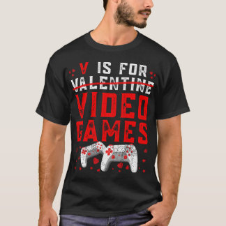 V Is For Video Games Funny Valentines Day Gamer Bo T-Shirt