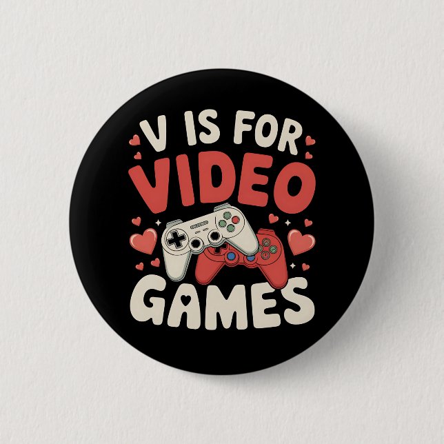 V Is For Video Games Funny Valentines Day Gamer Button (Front)