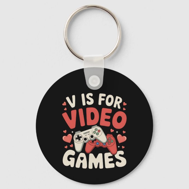 V Is For Video Games Funny Valentines Day Gamer Keychain (Front)