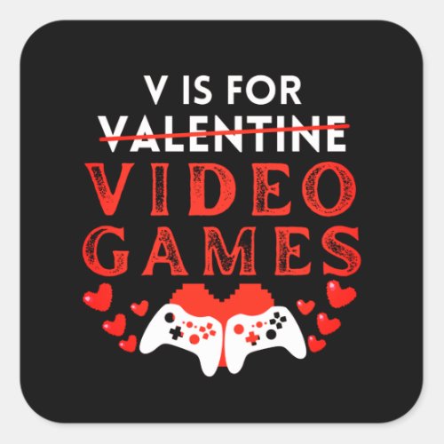 V Is For Video Games Funny Valentines Day Gamer Square Sticker