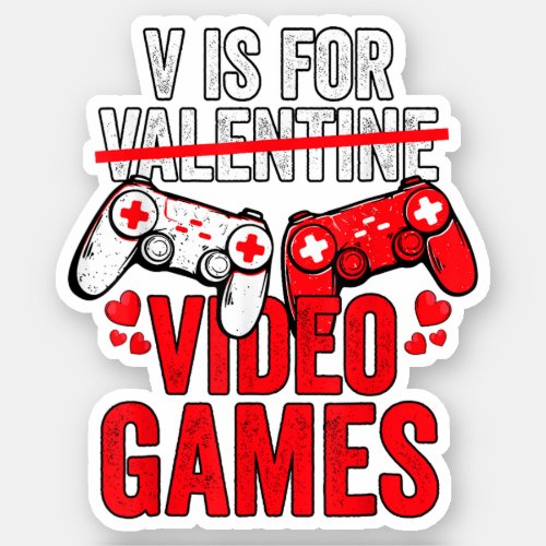 V Is For Video Games Funny Valentines Day Gamer  Sticker