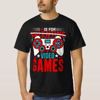 V Is For Video Games Funny Valentines Day Gamer T-Shirt