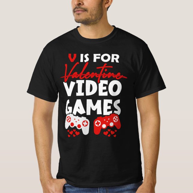 V Is For Video Games Funny Valentines Day Gamer  T-Shirt (Front)