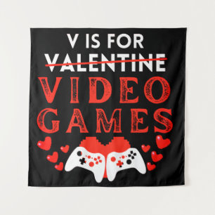 V Is For Video Games Funny Valentines Day Gamer Tapestry