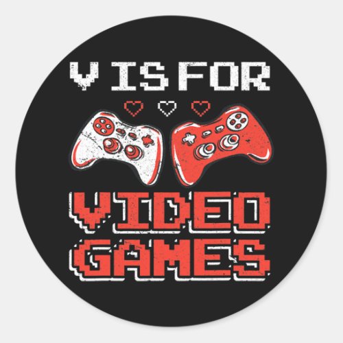 V Is For Video Games Funny Valentines Day Video Classic Round Sticker