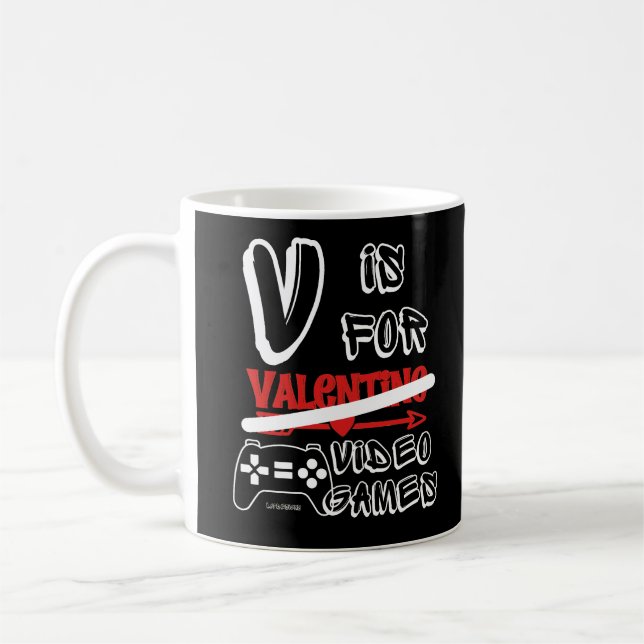 V IS FOR VIDEO GAMES  funny valentines's day       Coffee Mug (Left)