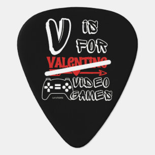 V IS FOR VIDEO GAMES  funny valentines's day       Guitar Pick