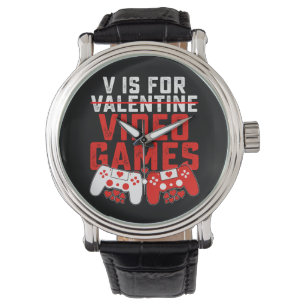 V Is For Video Games Gaming Gamer Valentine's Day Watch