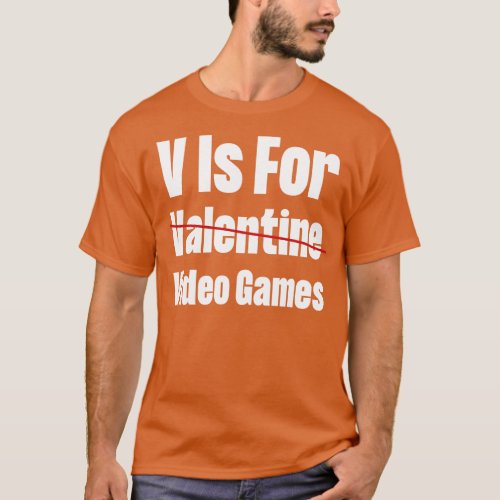 V Is For Video Games T_Shirt