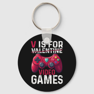 V Is For Video Games Valentine Gamer Valentines Da Keychain